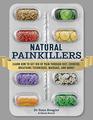 Natural Painkillers: Learn How to Get Rid of Pain through Diet, Exercise, Breathing Techniques, Massage, and More!