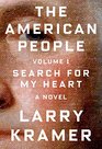 The American People Volume 1 Search for My Heart A Novel