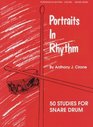Portraits in Rhythm 50 Studies for Snare Drum