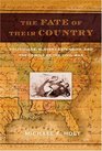 The Fate of Their Country : Politicians, Slavery Extension, and the Coming of the Civil War