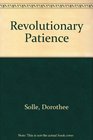 Revolutionary Patience