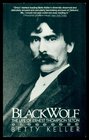 Black Wolf: The Life of Ernest Thompson Seton