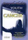 Youth With Cancer Facing the Shadows