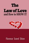 The Law of Love and How to Show it