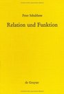 Relation Und Funktion Eine Systematische Und Entwicklungsgeschichtliche Untersuchung Zur Theoretischen Philosophie Kants
