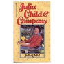 Julia Child and Company