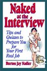 Naked at the Interview  Tips and Quizzes to Prepare You for Your First Real Job