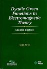 Dyadic Green Functions in Electromagnetic Theory