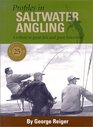 Profiles in Saltwater Angling  A History of the Sport  Its People and Places Tackle and Techniques