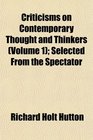 Criticisms on Contemporary Thought and Thinkers  Selected From the Spectator