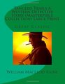 Tangled Trails A Western Detective Story  Large Print Great Classic