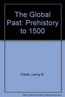 The Global Past Prehistory to 1500