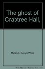 The ghost of Crabtree Hall