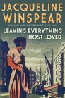 Leaving Everything Most Loved (Maisie Dobbs, Bk 10)