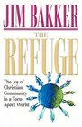 The Refuge  The Joy of Christian Community in a TornApart World