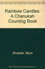 Rainbow Candles A Chanukah Counting Book