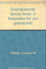 Grandparents' family book A keepsake for our grandchild