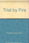 Trial by Fire OME