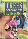 TREES Belong to Everyone