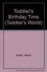 Birthday Time Toddler's World