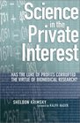 Science in the Private Interest  Has the Lure of Profits Corrupted Biomedical Research
