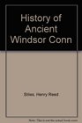 History of Ancient Windsor Conn