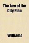The Law of the City Plan