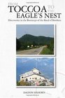 From Toccoa to the Eagle's Nest: Discoveries in the Bootsteps of the Band of Brothers