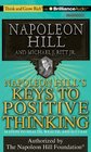 Napoleon Hill's Keys to Positive Thinking 10 Steps to Health Wealth and Success