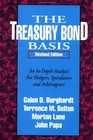 The Treasury Bond Basis An In Depth Analysis for Hedgers Speculators and Arbitrageurs
