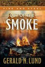 Fire and Steel Volume 5 Out of the Smoke