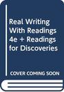 Real Writing with Readings 4e  Readings for Discoveries