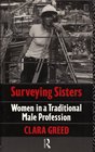 Surveying Sisters Women in a Traditional Male Profession