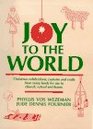 Joy to the World Christmas Celebrations Customs and Crafts from Many Lands for Use in Church School and Home