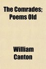 The Comrades Poems Old
