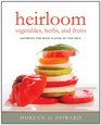 Heirloom Vegetables Herbs and Fruits Savoring the Rich Flavor of the Past
