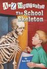 The School Skeleton (A to Z Mysteries)