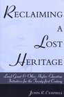Reclaiming a Lost Heritage Land Grant  Other Higher Education Initiatives for the Twentyfirst Century