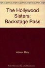 The Hollywood Sisters Backstage Pass