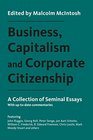 Business Capitalism and Corporate Citizenship A Collection of Seminal Essays