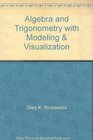 Algebra and Trigonometry with Modeling  Visualization