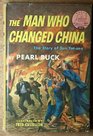 The Man Who Changed China The Story of Sun Yatsen