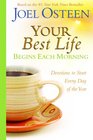 Your Best Life Begins Each Morning: Devotions to Start Every New Day of the Year (Faithwords)