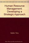 Human Resource Management Developing a Strategic Approach