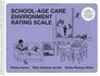 SchoolAge Care Environment Rating Scale  Updated Edition