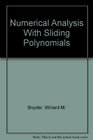Numerical Analysis With Sliding Polynomials