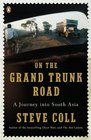 On the Grand Trunk Road A Journey into South Asia