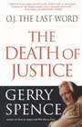 O.J. the Last Word: The Death of Justice