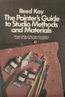 The Painter's Guide to Studio Methods and Materials