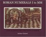Roman Numerals I to MM : Numerabilia Romana Uno ad Duo Mila